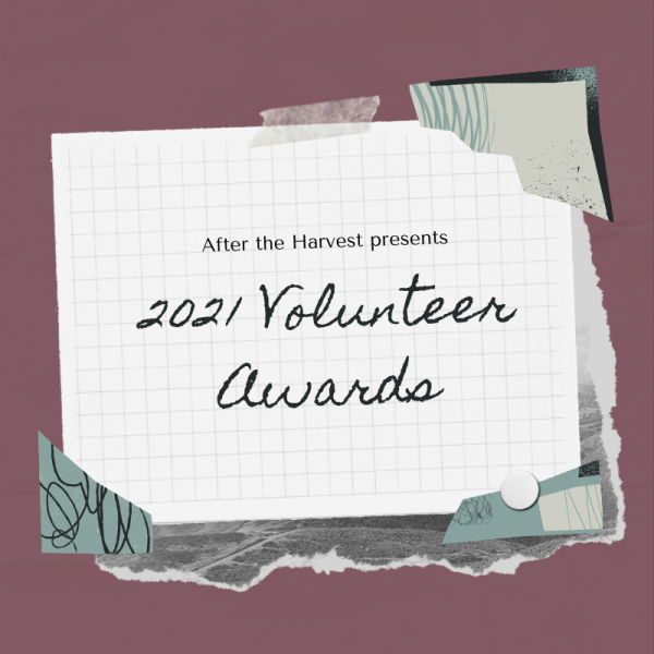 Volunteer Awards 2021, After the Harvest